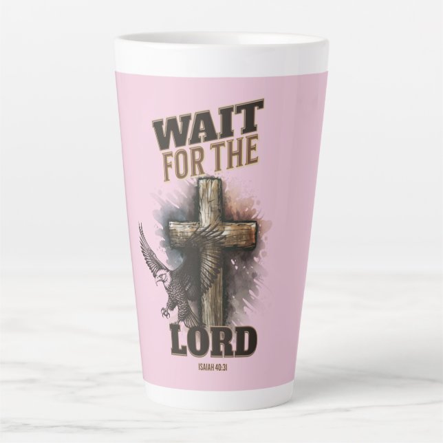 Wait For The LORD Isaiah 40:31 Latte Mug (Front)