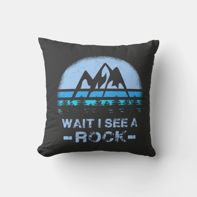 Wait I See A Rock for a Geologist Cushion (Front)