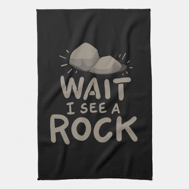 Wait I See A Rock Tea Towel (Vertical)