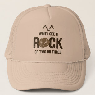 Wait I See A Rock Trucker Hat
