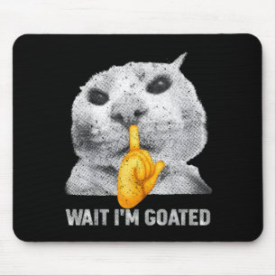Wait I'm Goated Cat Silly Cats Meme Costume Men Wo Mouse Mat