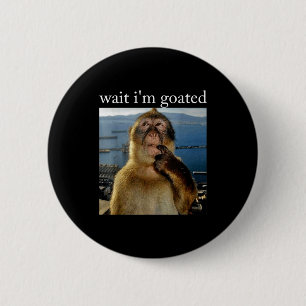 Wait I'm Goated Funny Thinking Monkey Meme Brainro 6 Cm Round Badge