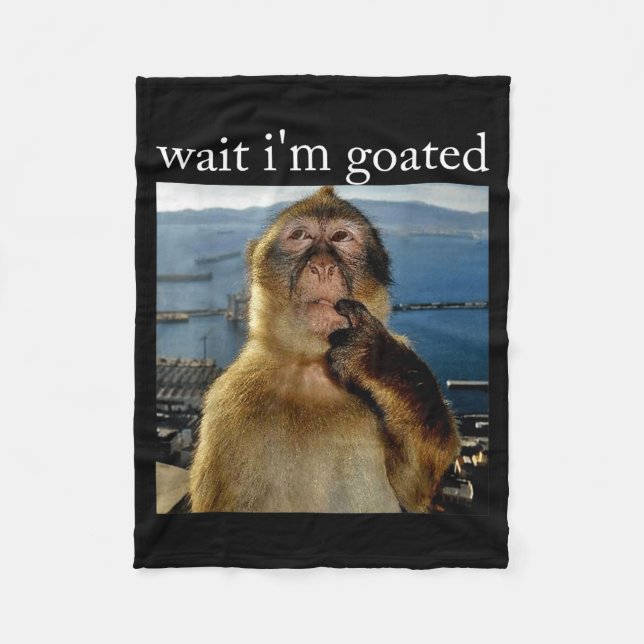 Wait I'm Goated Funny Thinking Monkey Meme Brainro Fleece Blanket (Front)