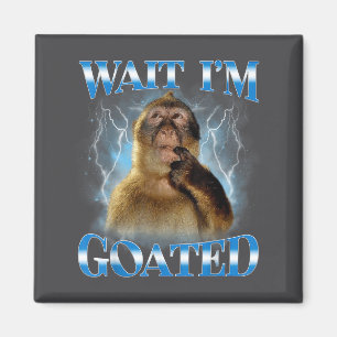 Wait I'm Goated Funny Thinking Monkey Meme Brainro Magnet