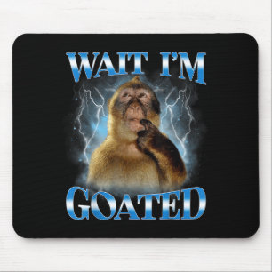 Wait I'm Goated Funny Thinking Monkey Meme Brainro Mouse Mat