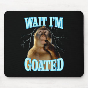 Wait I'm Goated Funny Thinking Monkey Meme Brainro Mouse Mat
