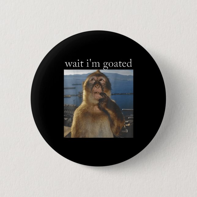 Wait I'm Goated Funny Thinking Monkey Meme Gen Z H 6 Cm Round Badge (Front)