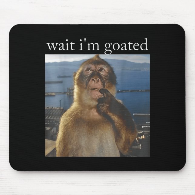 Wait I'm Goated Funny Thinking Monkey Meme Gen Z H Mouse Mat (Front)