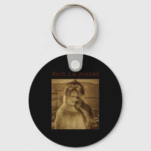 Wait Im Goated Funny Thinking Monkey Meme Vintage  Key Ring