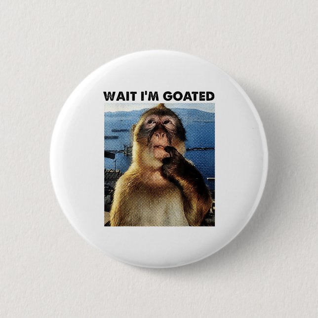 Wait I'm Goated Y2k Funny Thinking Monkey Meme Bra 6 Cm Round Badge (Front)