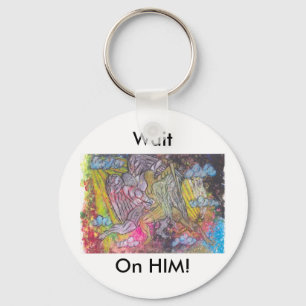Wait On Him Key Ring