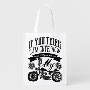 Wait Till You See Me On My Motorcycle Typography Reusable Grocery Bag