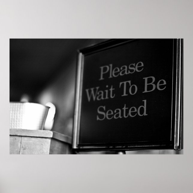 Wait to be seated Poster (Front)