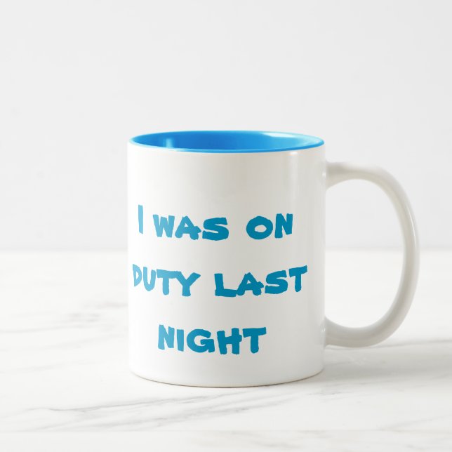 Wait Until I'm Finished, I Was On Duty Two-Tone Coffee Mug (Right)