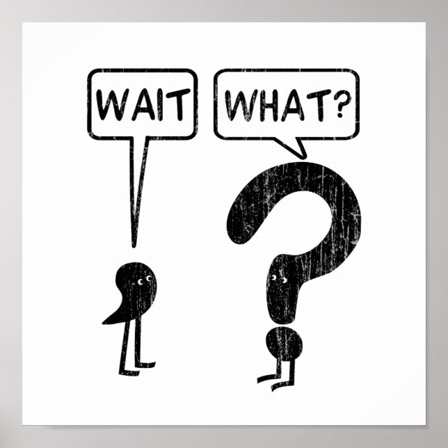 Wait, What? Grammar Humour Blue Poster (Front)