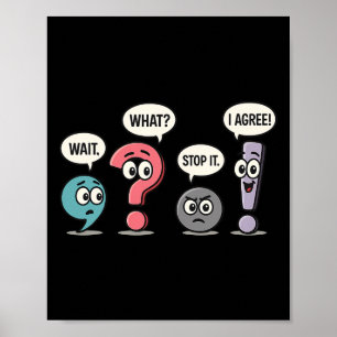 Wait What Stop It I Agree Funny English Teacher Gr Poster