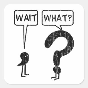 Wait What Teaching Grammar Spelling Square Sticker