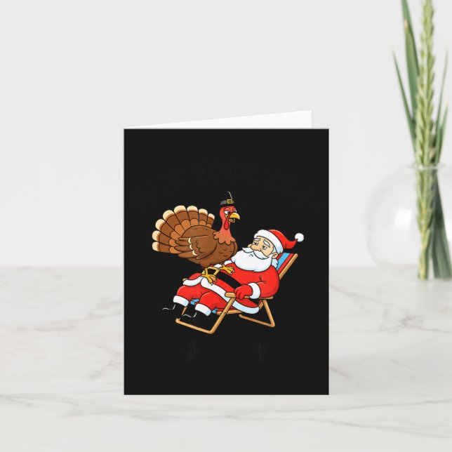 Wait Your Turn Fat Boy Funny Santa &amp; Turkey Ch Card (Front)