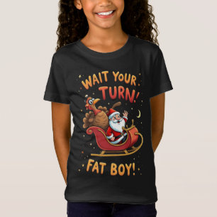 🎅🦃Wait Your Turn Fat Boy! Funny Turkey vs Santa  T-Shirt