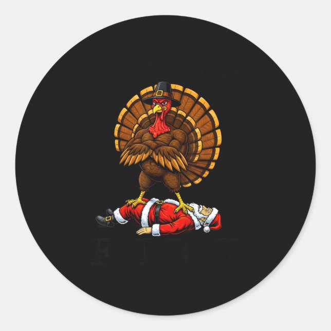 Wait Your Turn Fat Boy Turkey And Santa Sign  Classic Round Sticker (Front)