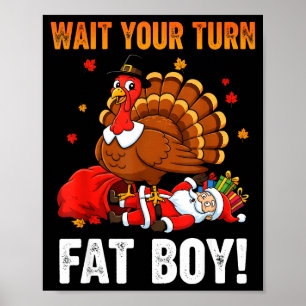 Wait Your Turn Funny Thanksgiving Turkey Santa Hol Poster