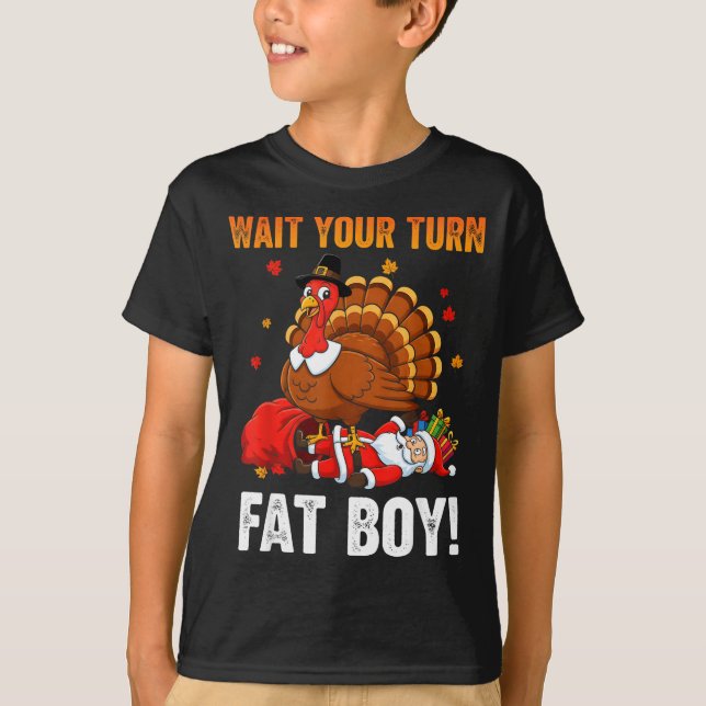 Wait Your Turn Funny Thanksgiving Turkey Santa Hol T-Shirt (Front)