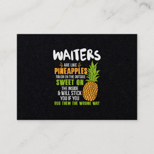 Waiters Are Like Pineapples. Business Card