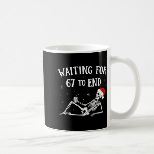 Waiting For 6-7 To End For Teacher Women Men Boys Coffee Mug