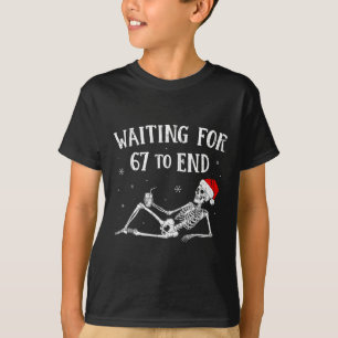 Waiting For 6-7 To End, Funny Teacher, Skeleton Si T-Shirt