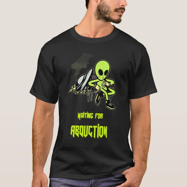 Waiting For Abduction Flying Saucer  Ufo Astronaut T-Shirt (Front)