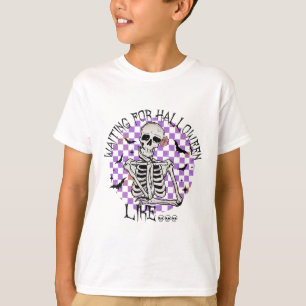 Waiting For Halloween Like Funny Skeleton Spooky H T-Shirt