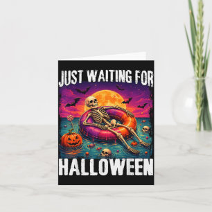 Waiting For Halloween Summer Skeleton Men Women Card
