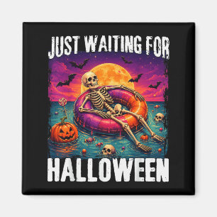 Waiting For Halloween Summer Skeleton Men Women Magnet