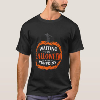 Waiting for Halloween with Pumpkins Funny Spooky T T-Shirt