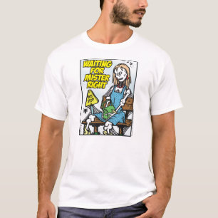 Waiting For Mr Right T-Shirt