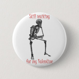 Waiting for my Valentine funny t-shirts and gifts. 6 Cm Round Badge