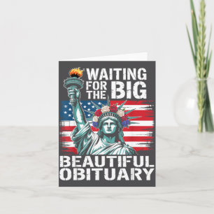 Waiting For The Big Beautiful Obituary Funny Sayin Card