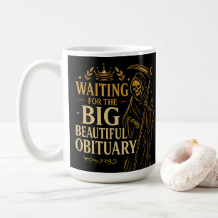 Waiting for the Big Beautiful Obituary, Halloween  Coffee Mug