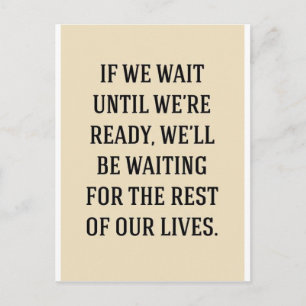 WAITING FOR THE REST OUR LIVES MOTIVATIONAL SAYING POSTCARD
