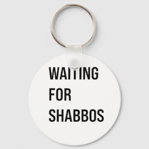 Waiting for the Shabbos Hanukkah Jewish Funny  Key Ring