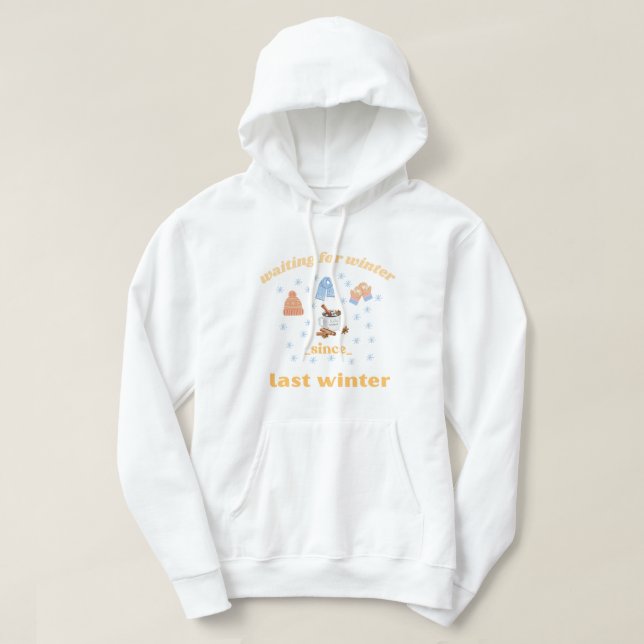Waiting for Winter Hoodie (Design Front)