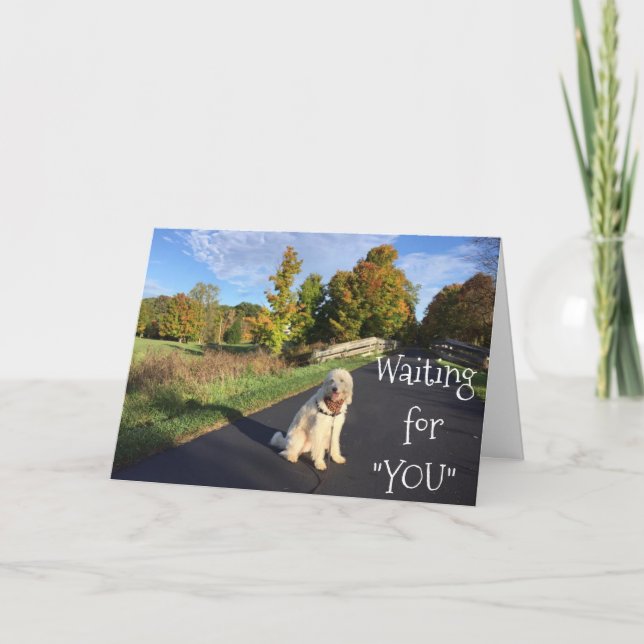 WAITING FOR "YOU" AND "MISSING" YOU, TOO!THI CARD (Front)