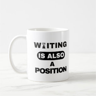 Waiting Is Also A Position — Trader Mug Design