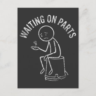 Waiting On Parts Shirt Funny Stick Figure Postcard