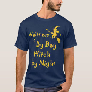 Waitress By Day Witch By Night Funny Halloween Pa T-Shirt