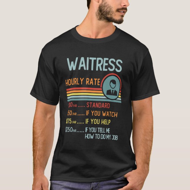 Waitress Hourly Rate Retro Job Title T-Shirt (Front)