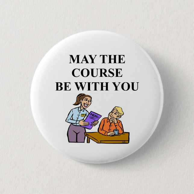 WAITRESS joke 6 Cm Round Badge (Front)