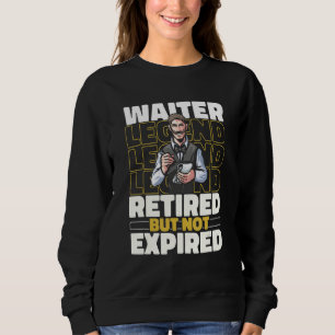 Waitress Retired   Server Waiter Sweatshirt