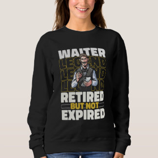 Waitress Retired Server Waiter Sweatshirt