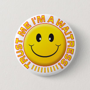 Waitress Trust Me 6 Cm Round Badge